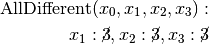 \textrm{AllDifferent}(x_0, x_1, x_2, x_3):\\
x_1: \cancel{3}, x_2: \cancel{3}, x_3: \cancel{3}