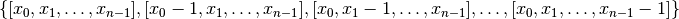 \{[x_0, x_1, \ldots, x_{n-1}], [x_0 - 1, x_1, \ldots, x_{n-1}],
[x_0, x_1 - 1, \ldots, x_{n-1}], \ldots, [x_0, x_1, \ldots, x_{n-1} - 1]\}