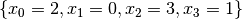 \{x_0 = 2, x_1 = 0, x_2 = 3, x_3 = 1\}